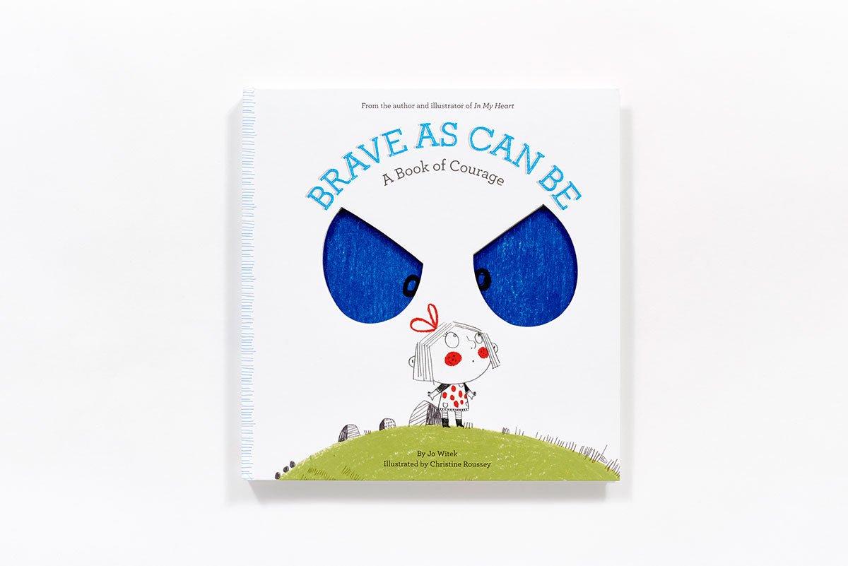Brave As Can Be: A Book Of Courage - Wren Harper