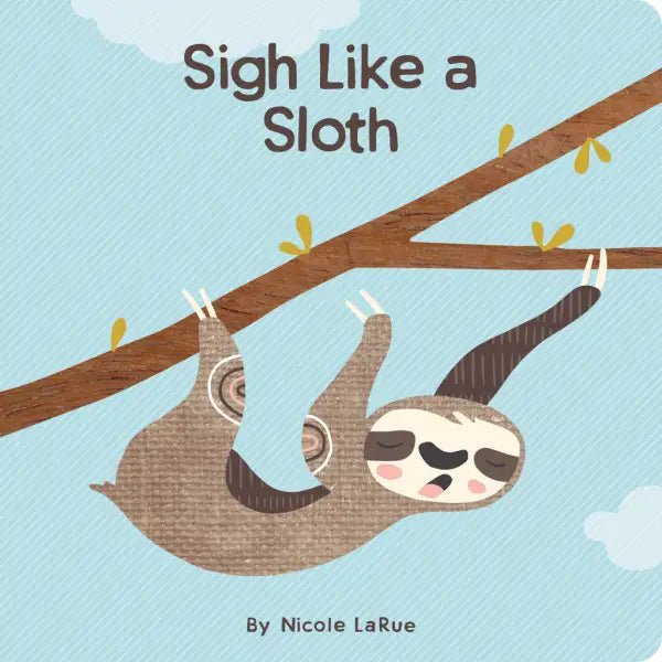 Sigh Like a Sloth Book - Wren Harper