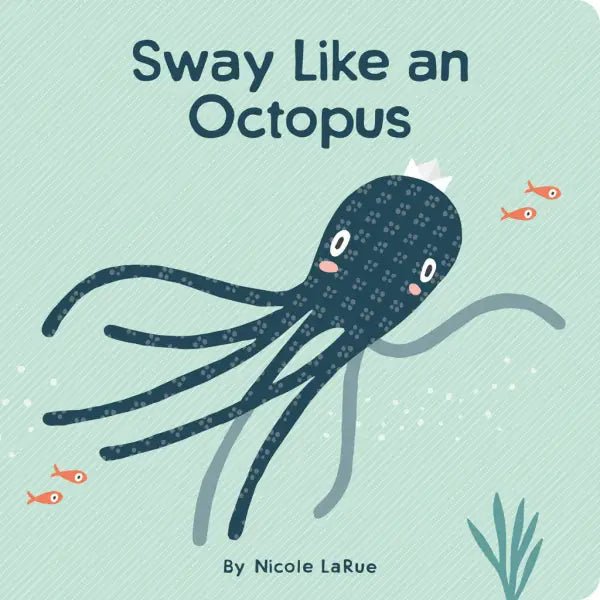 Sway Like an Octopus Book - Wren Harper