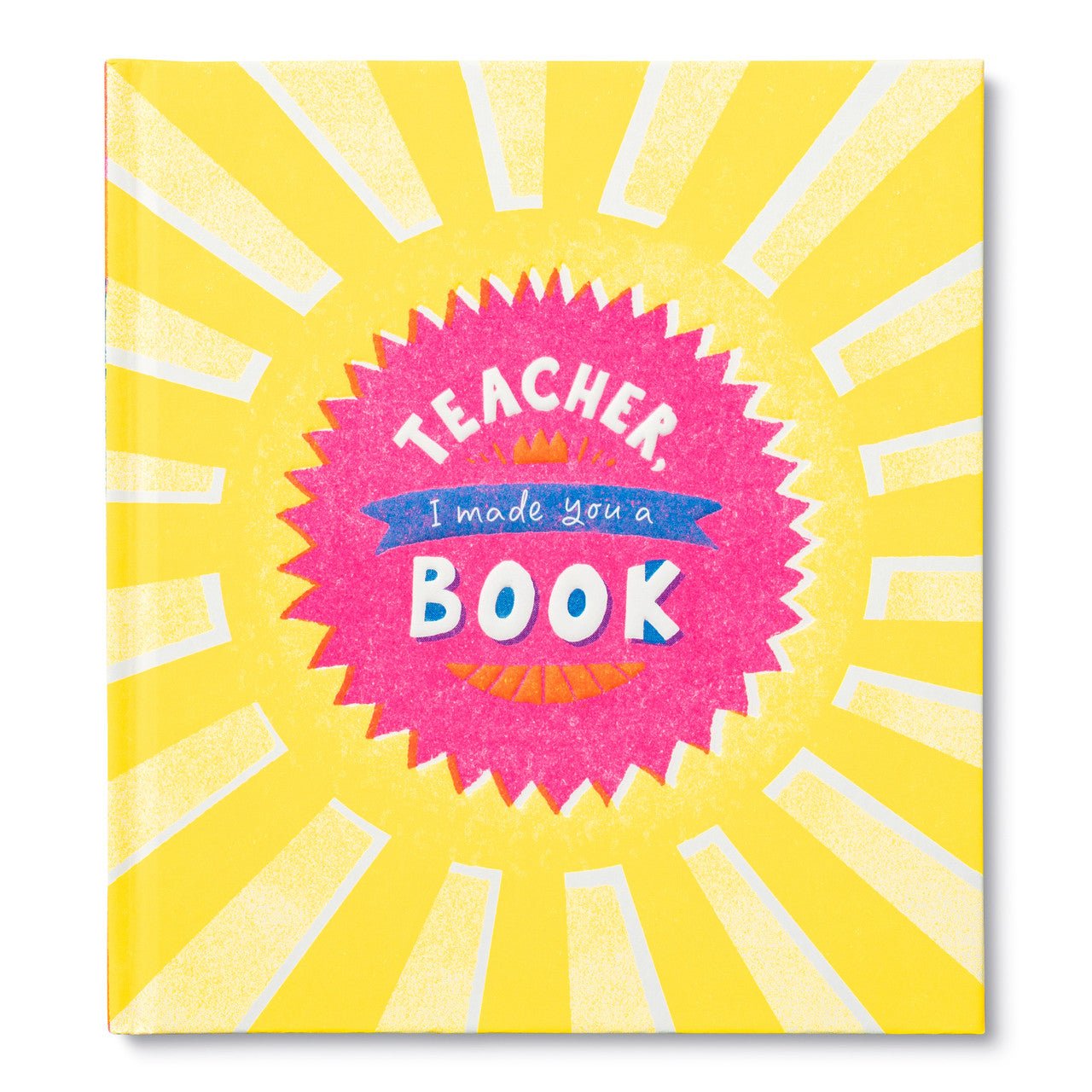 Teacher, I made you a Book - Wren Harper