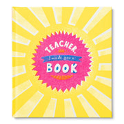 Teacher, I made you a Book - Wren Harper