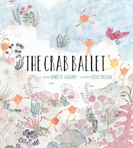 The Crab Ballet Book - Wren Harper