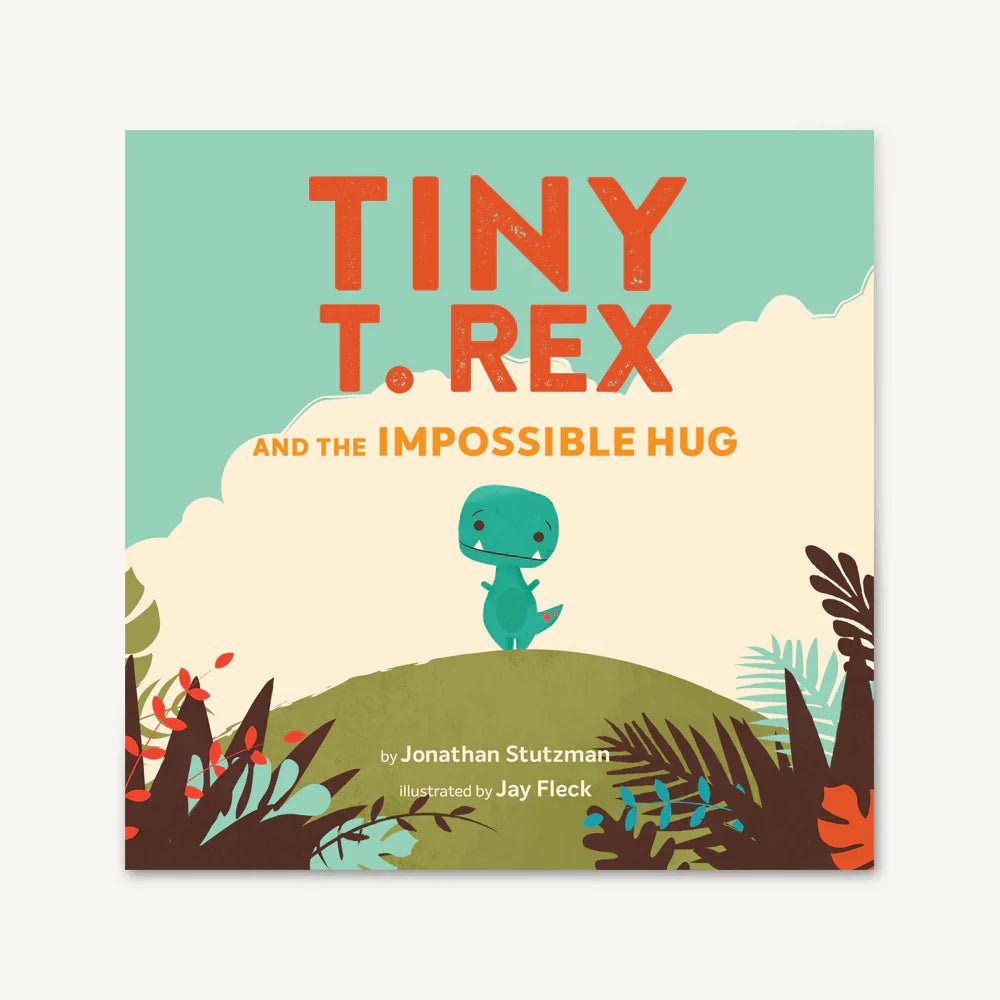 Tiny T.Rex and the Impossible Hug - Wren Harper