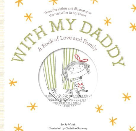 With My Daddy: A Book Of Love And Family - Wren Harper